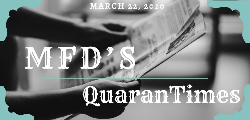 MFD's Weekly QuaranTimes - March 22